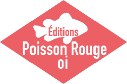Éditions Poisson Rouge oi