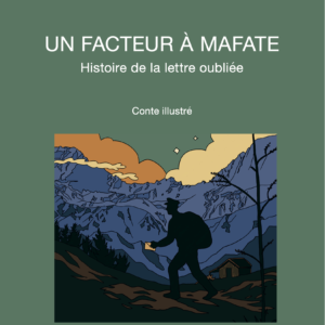 UN FACTEUR À MAFATE<br/>Histoire de la lettre oubliée